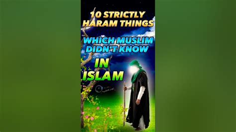 10 Strictly Haram Things In Islam That Muslims Didn’t Know About.